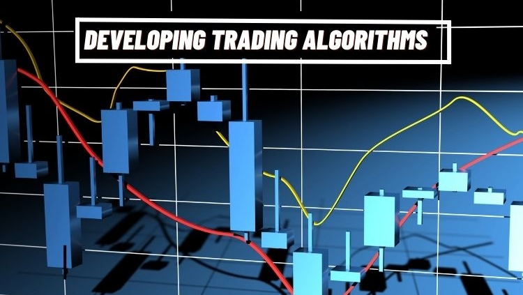 Developing Trading Algorithms: How To Create a Trading Algorithm??